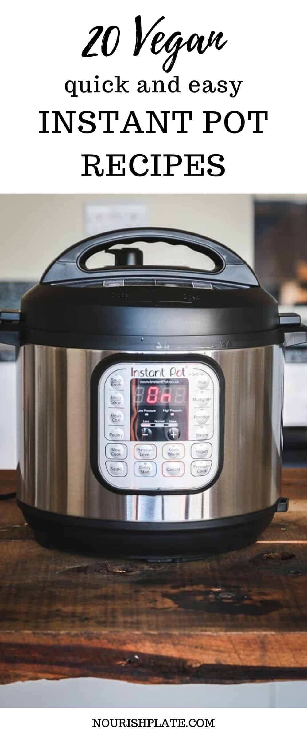 20 Vegan quick and easy Instant Pot Recipes - Nourish Plate