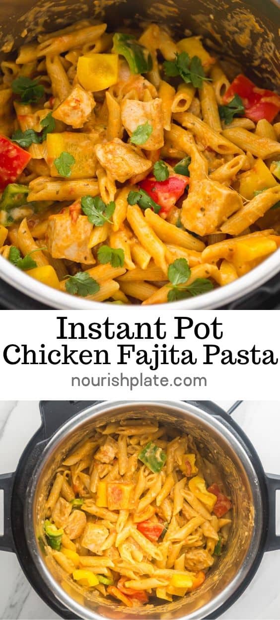 Instant Pot Chicken Fajita Pasta Recipe - Nourish Plate