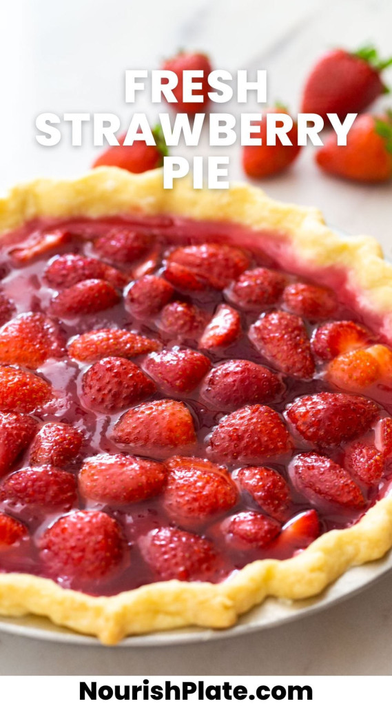 Angle shot of strawberry pie, and overlay text that says "fresh strawberry pie"