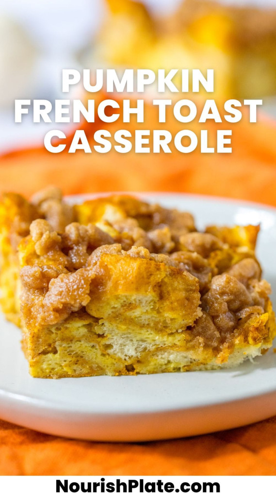A piece of pumpkin french toast casserole served on a small white plate. And overlay text that says "Pumpkin french toast casserole"