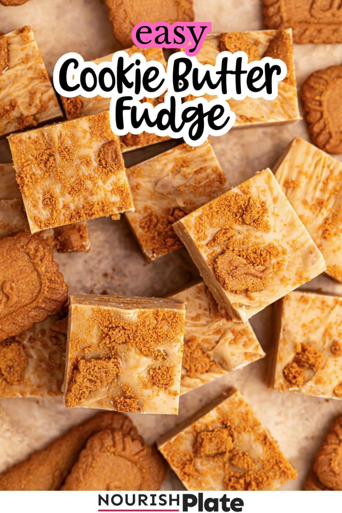 Overhead image of easy cookie butter fudge squares topped with crushed Biscoff cookies, labeled ‘Easy Cookie Butter Fudge’ with the Nourish Plate logo.